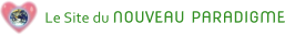 Le Site du NOUVEAU PARADIGME